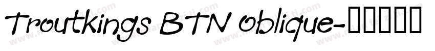 Troutkings BTN Oblique字体转换